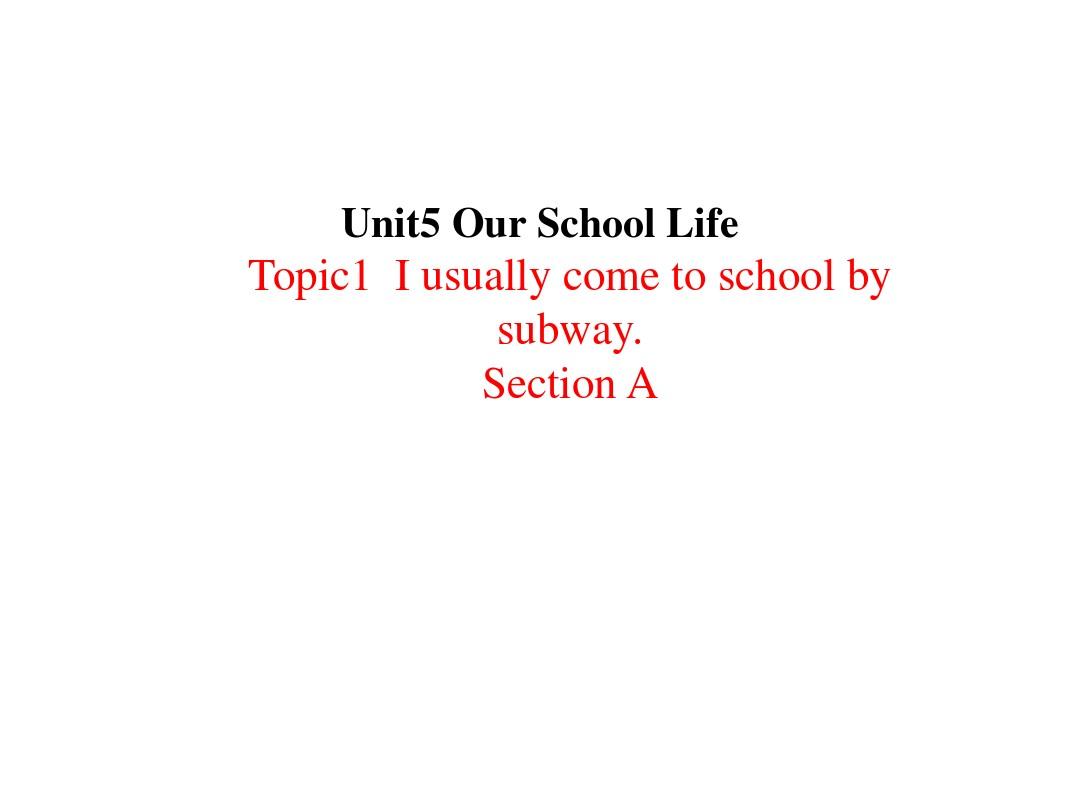 新仁爱版初一下册英语Unit5  Our School Life Topic1 SectionA课件 (共21张PPT)