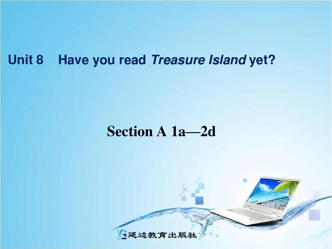 2014新目标人教版八年级英语下unit8课件Have_you_read_treasure_island_yet