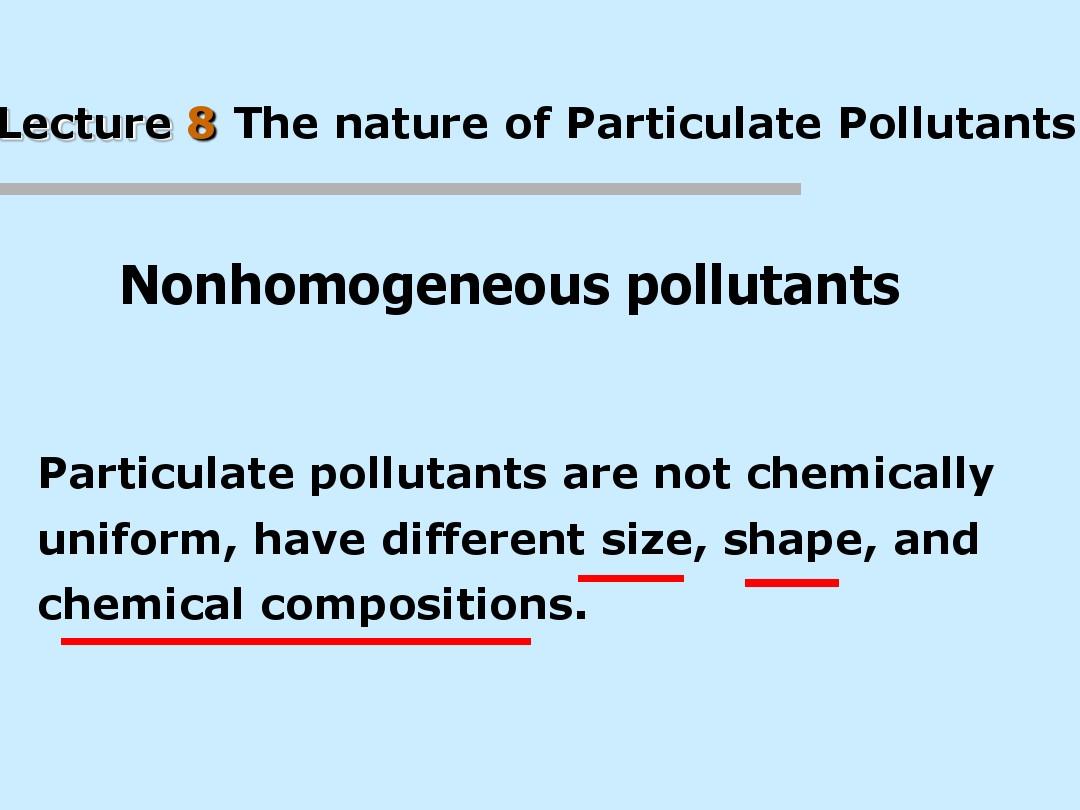 大气污染控制工程--Lecture 8-2 The nature of Particulate Pollutants