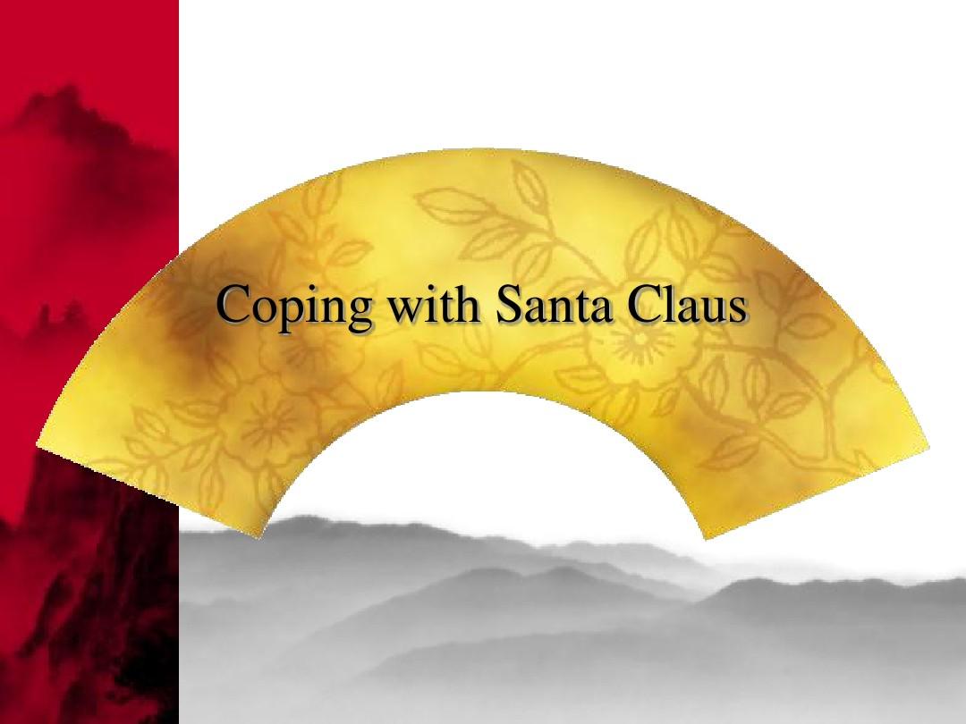 Coping with Santa Claus