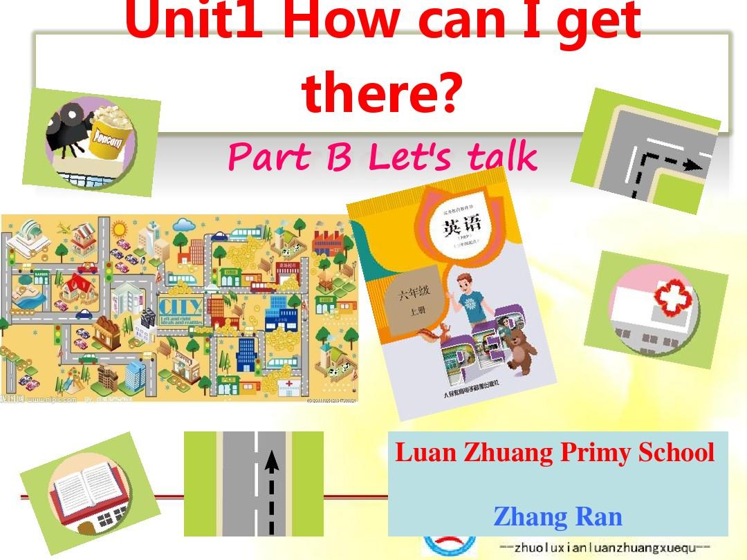 PEP 六年级上 unit1 How can I get there B let's talk
