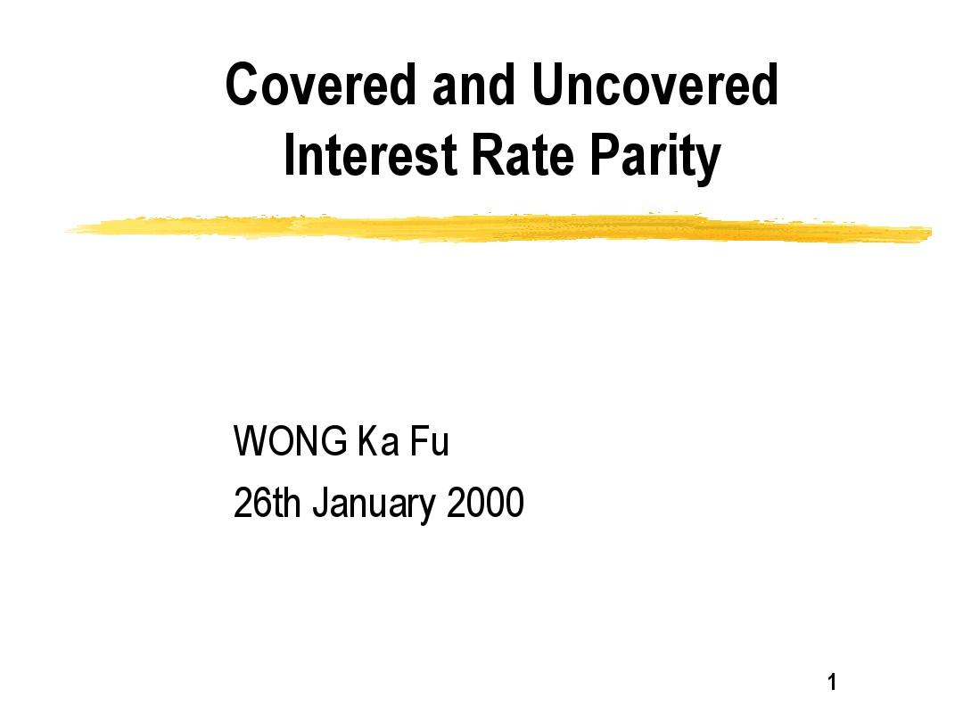 第10讲Covered and Uncovered Interest Rate Parity(国际金融(香港大学,WONG Ka Fu)