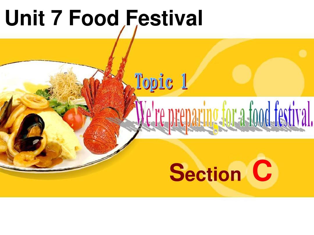 Unit 7 Food Festival Topic 1 Section C 课件(仁爱版八年级下)