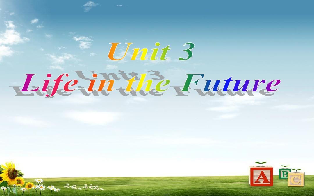 2016年人教版高中英语必修五_Unit3_Life_in_the_future[]精品ppt课件