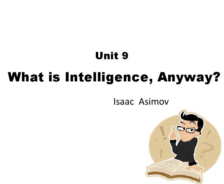unit9what is intelligence anyway 第二次课(90分钟)