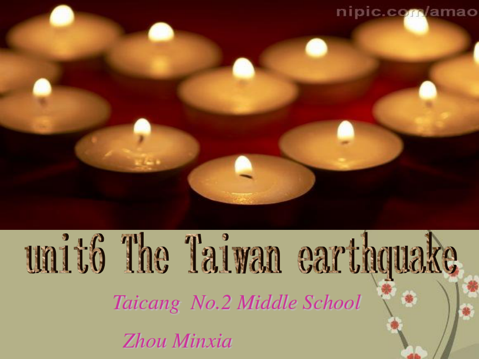 江苏省太仓市第二中学八年级英语上册《8A Unit 6 The Taiwan earthquake》