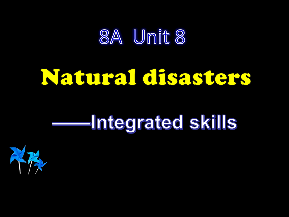牛津译林版八年级英语上册Unit 8 Integrated Skills公开课课件