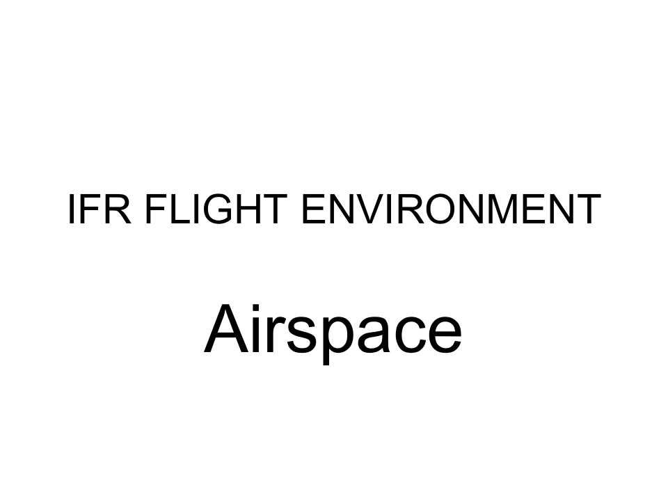 仪表等级飞行员理论培训stage2-111AIRSPACE
