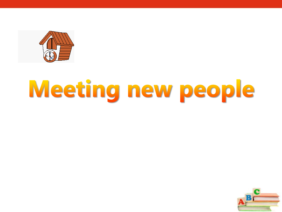 Meeting new people-ppt优秀课件