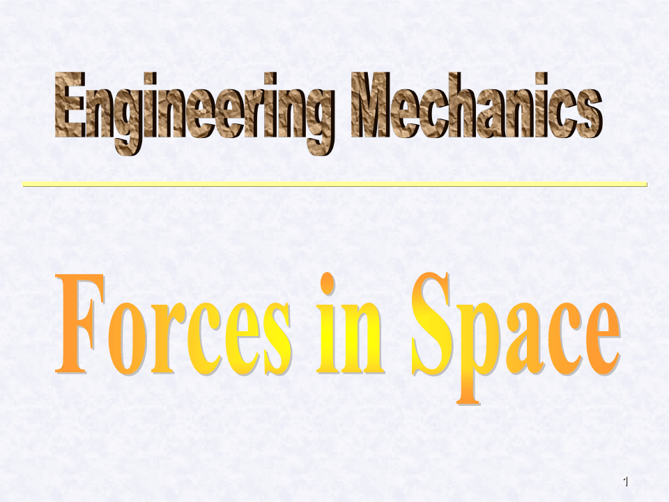 工程力学英文版课件06 Forces in Space