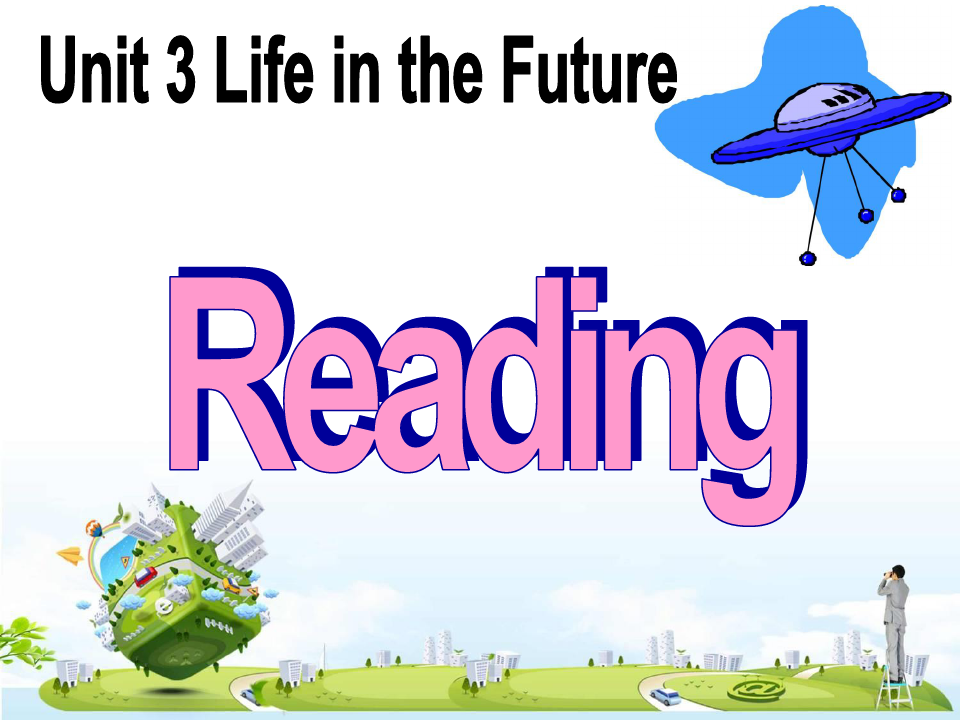 高二英语人教版必修5课件：Unit 3 Reading 