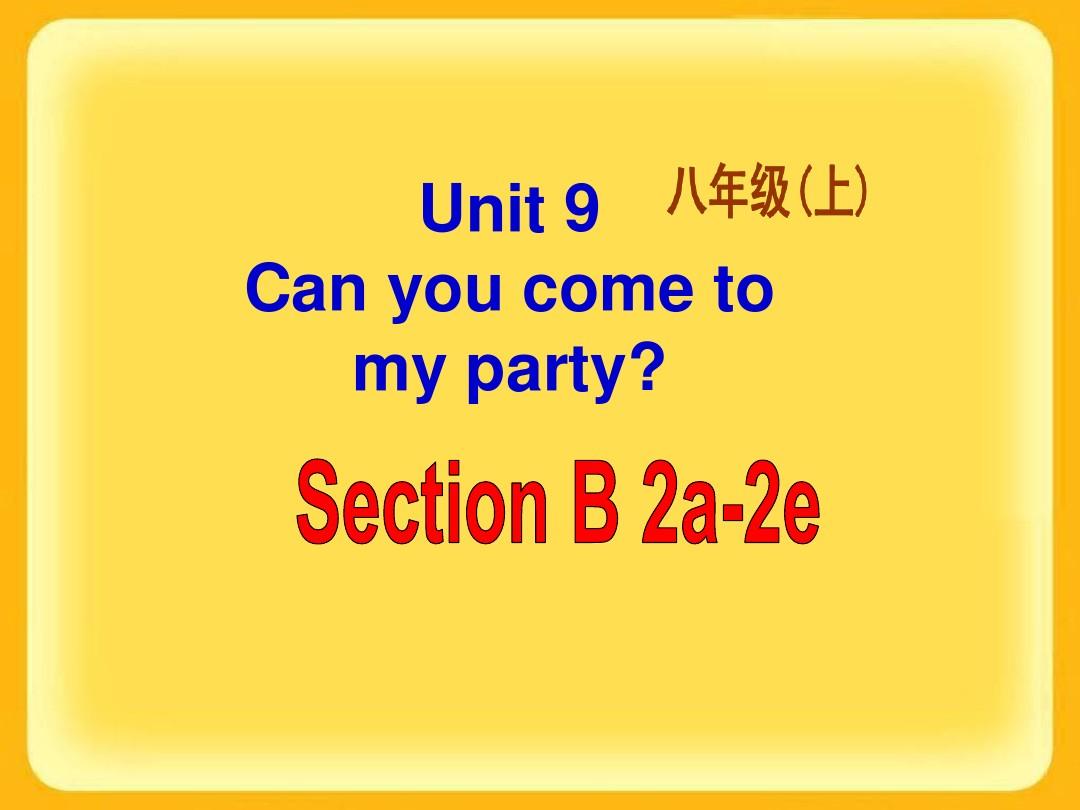 人教新目标八年级英语上册课件  Unit 9 Section B-2(共37张PPT)