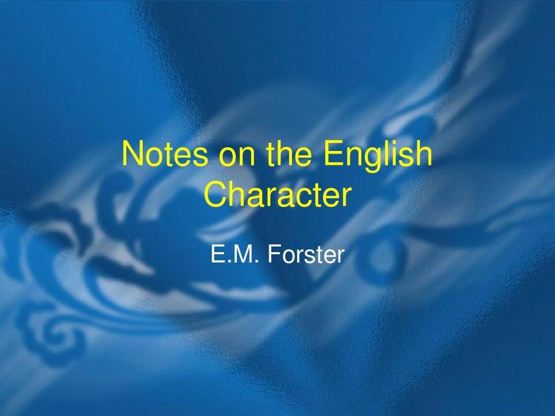 现代大学英语精读6lesson_10_Notes_on_the_English_Character (1)