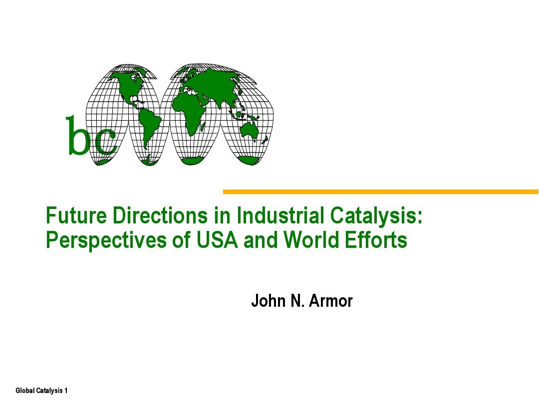 催化的未来发展方向john+armor-Future+Directions+in+Industrial+Catalysis