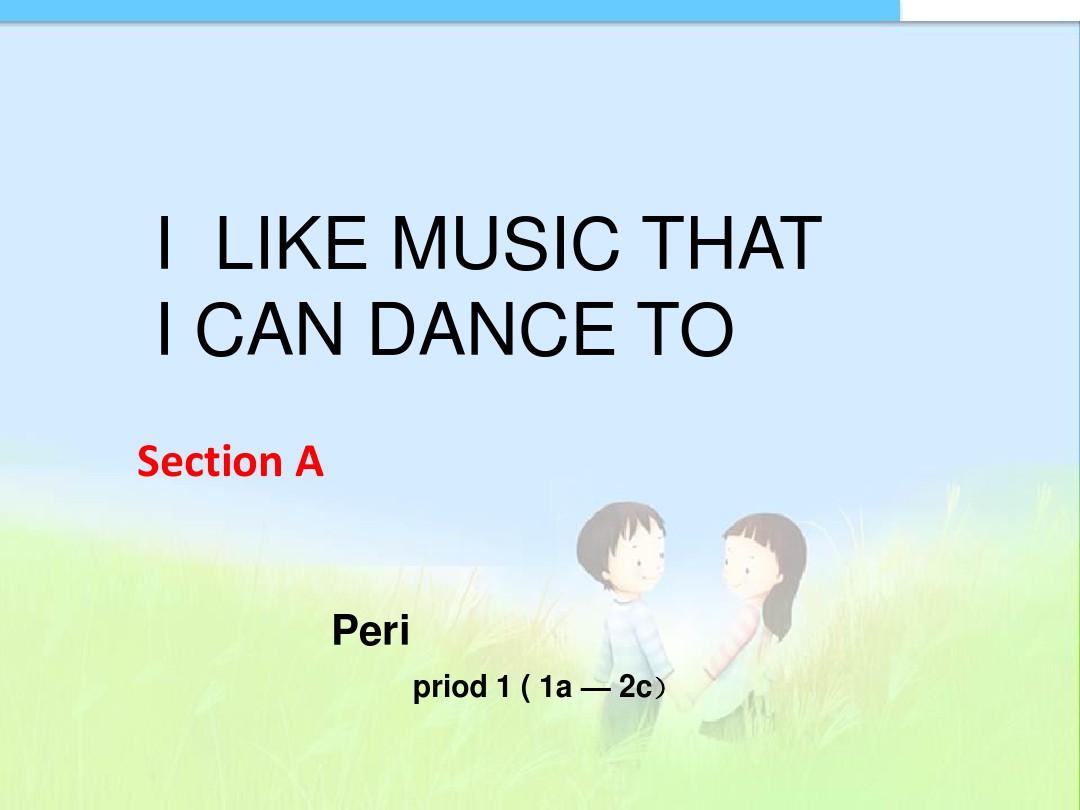 最新人教版新目标英语九年级初三unit9_I_like_music_that_i_can_dance_to
