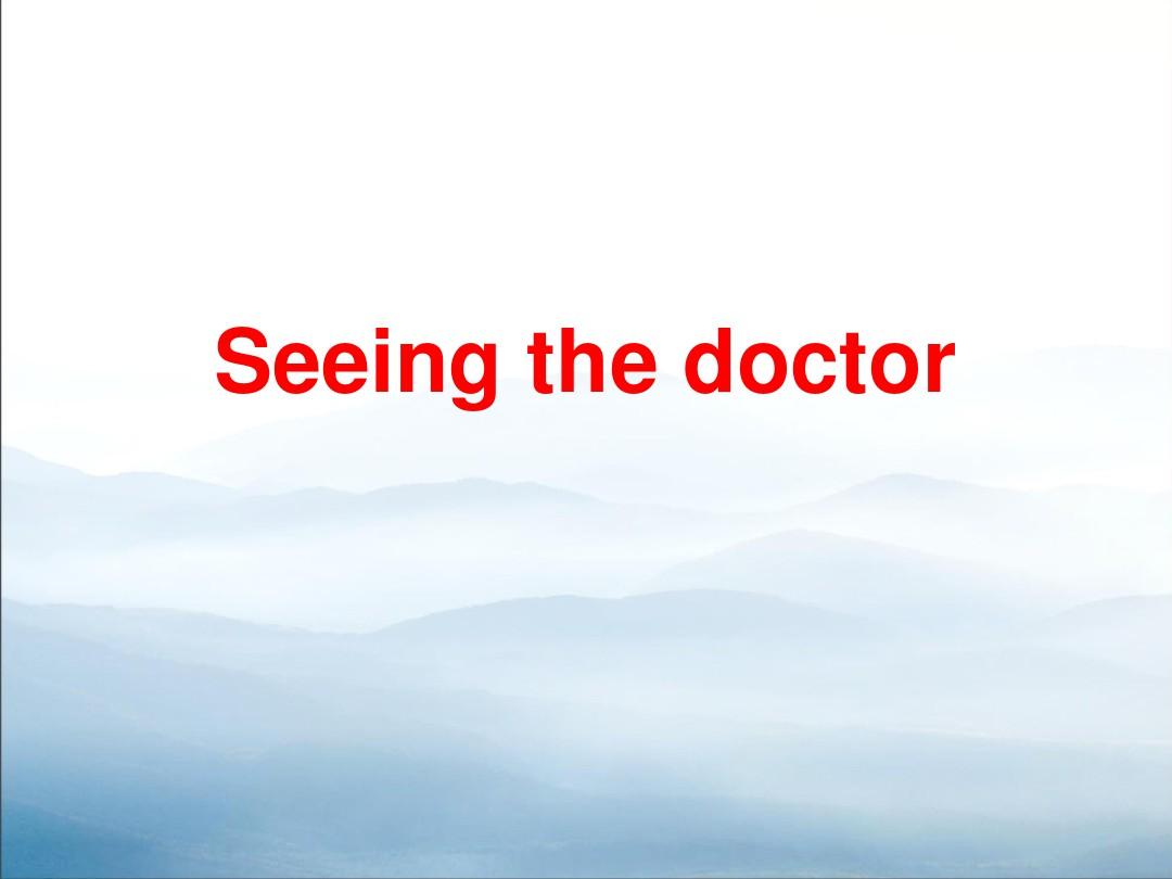 《Seeing the doctor》PPT【优秀课件PPT】