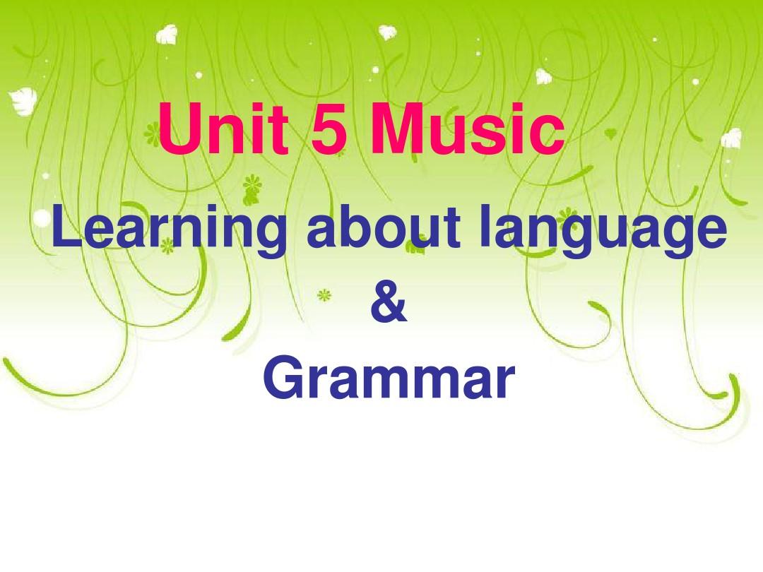 新人教版必修二 Unit 5 Music-Learning about language&Grammar[课件]
