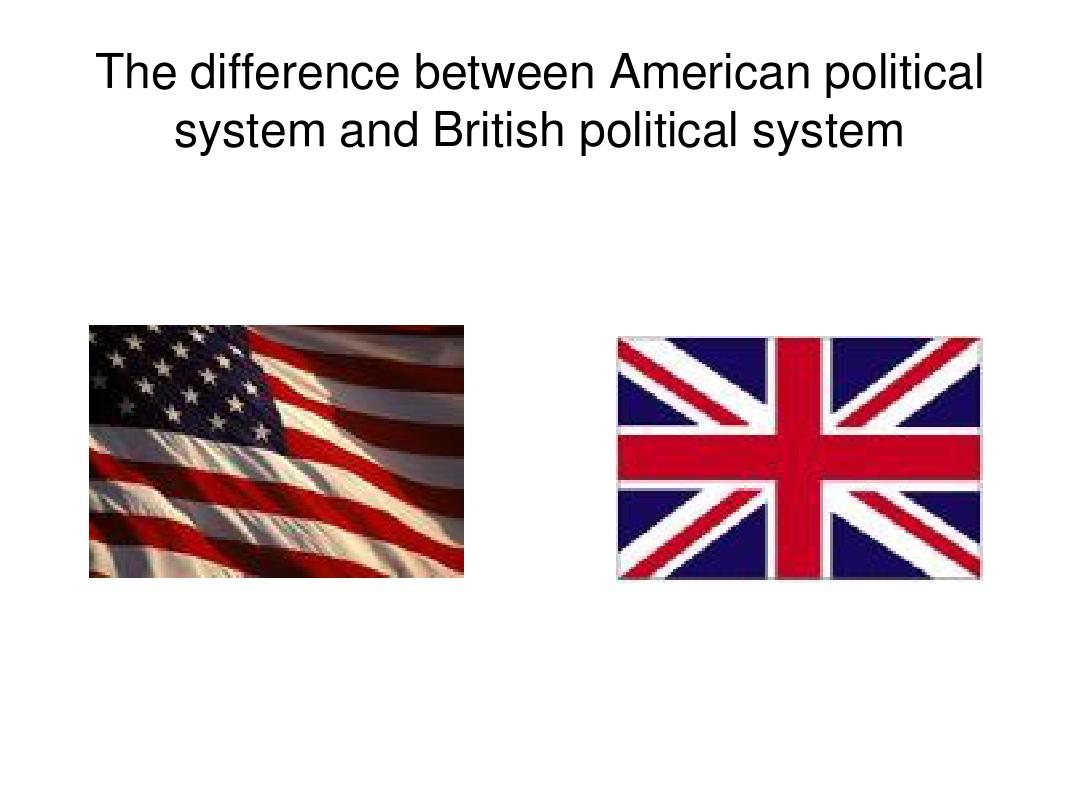 The difference between American political system and British