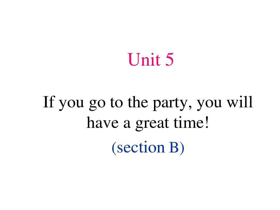 if-you-go-to-the-party,-you’ll-have-a-great-time课件3