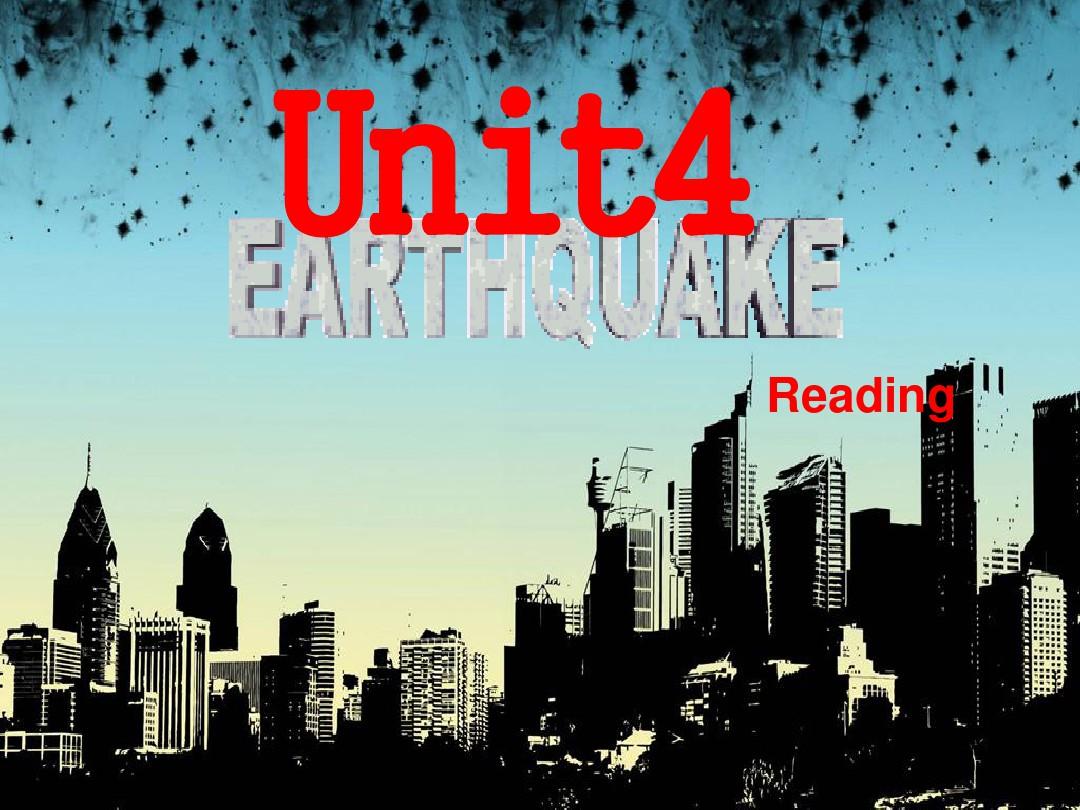 人教版Unit4-earthquake公开课课件