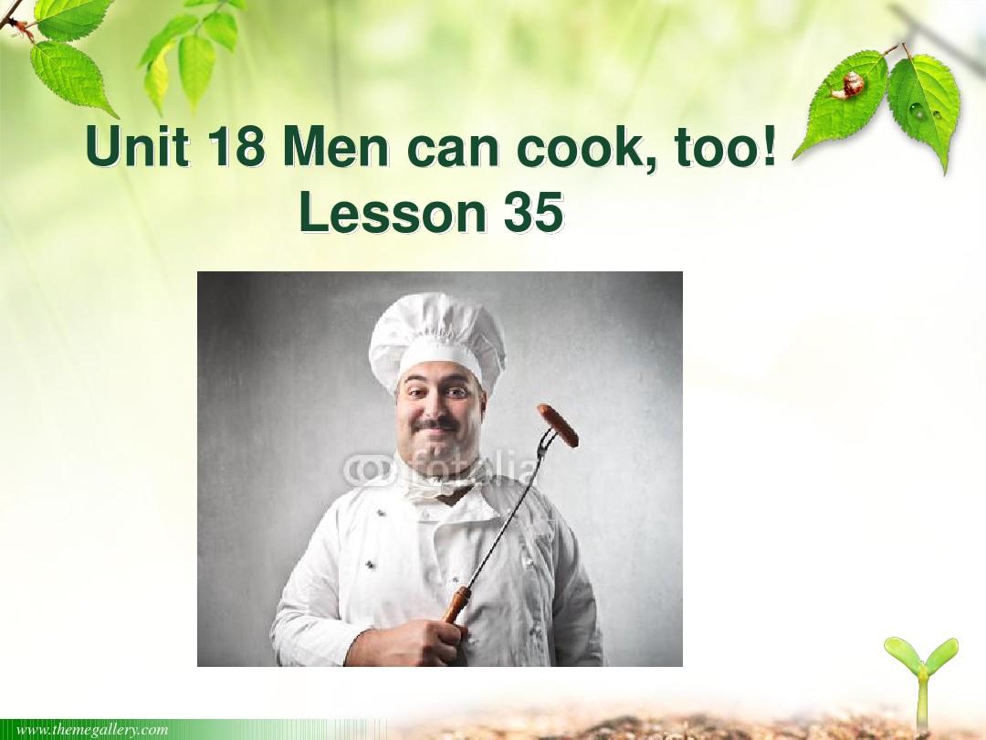 Unit 18 Men can cook, too!