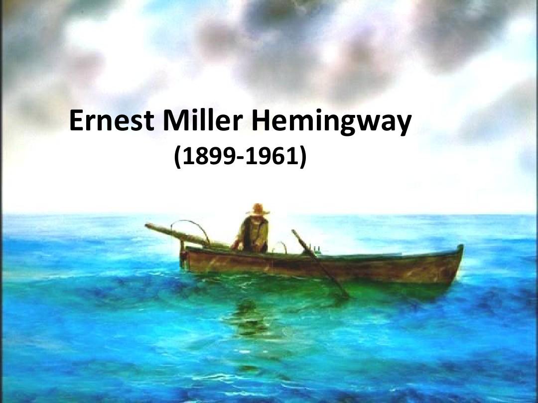 Ernest Miller Hemingway-海明威英文介绍
