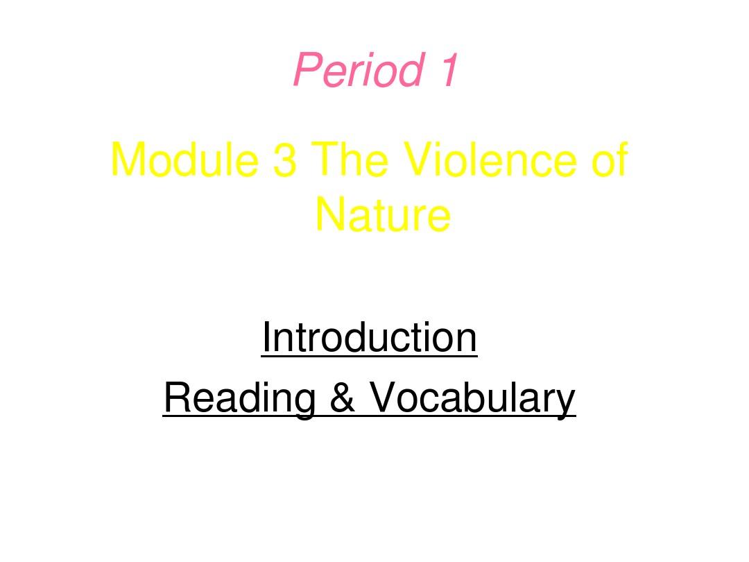 外研版必修三Module3_The_violence_of_nature课件