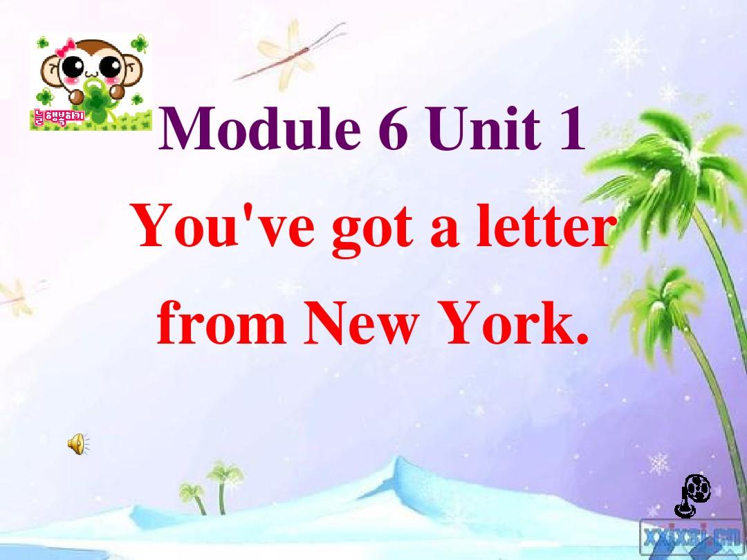外研版小学英语六年级上册Module6Unit1-You've-got-a-letter-from-New-York