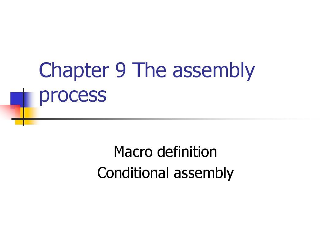 80x86课程英文版的课件Chapter 9 The assembly process