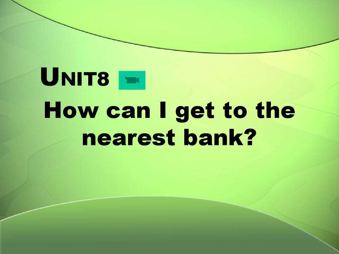 unit-8-How-can-I-get-to-the-nearest-bank
