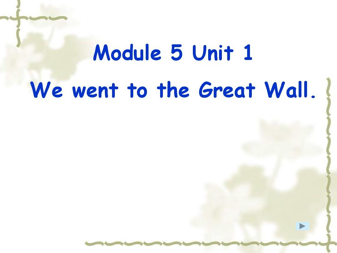NSE_Book7_Module_5Unit_1_We_went_to_the_Great_Wall