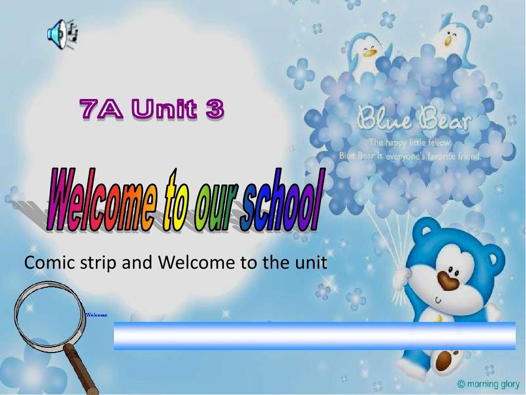 7A+Unit3+Welcome+to+our+school+Welcome+to+the+unit(共32张PPT)