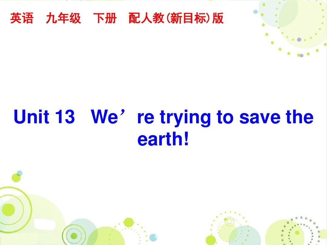 2015-2016学年新人教九年级Unit 13 We’re trying to save the earth section A 3a-4c