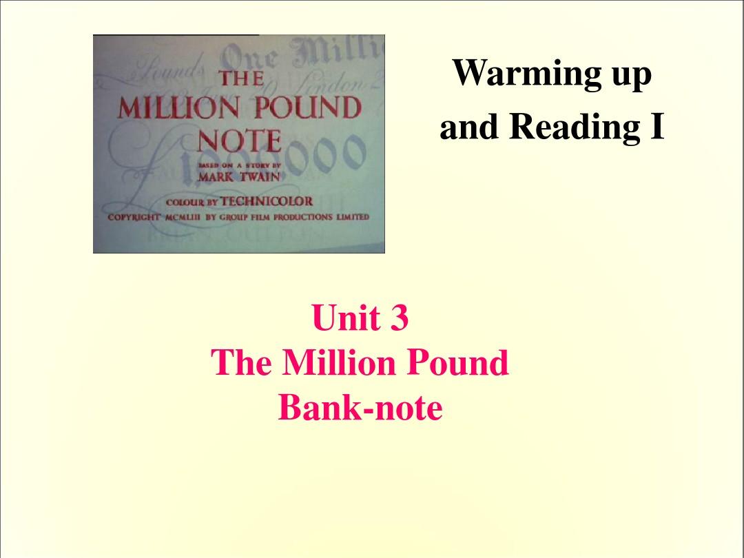新人教版高中英语必修三新人教英语必修三_Unit_3_The_million_pound_bank_note-Reading_课件精品ppt课件