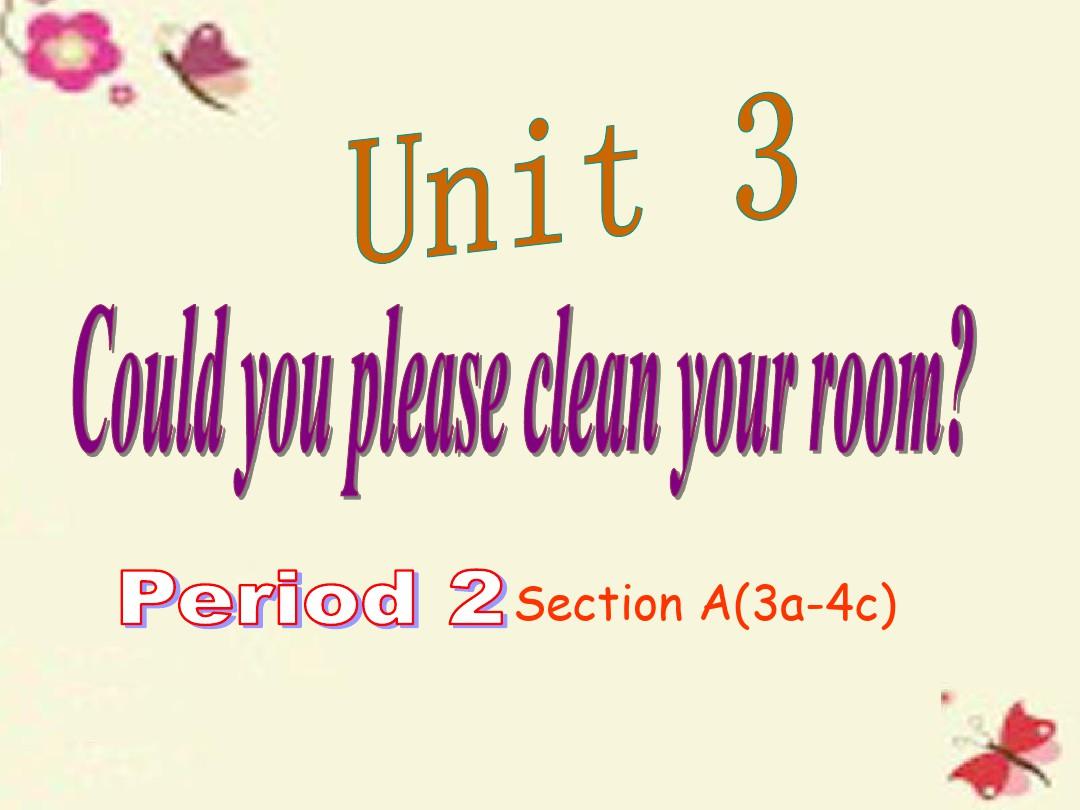 八年级英语下册 Unit 3 Could you please clean your room Period 2课件 (新版)人教新目标版
