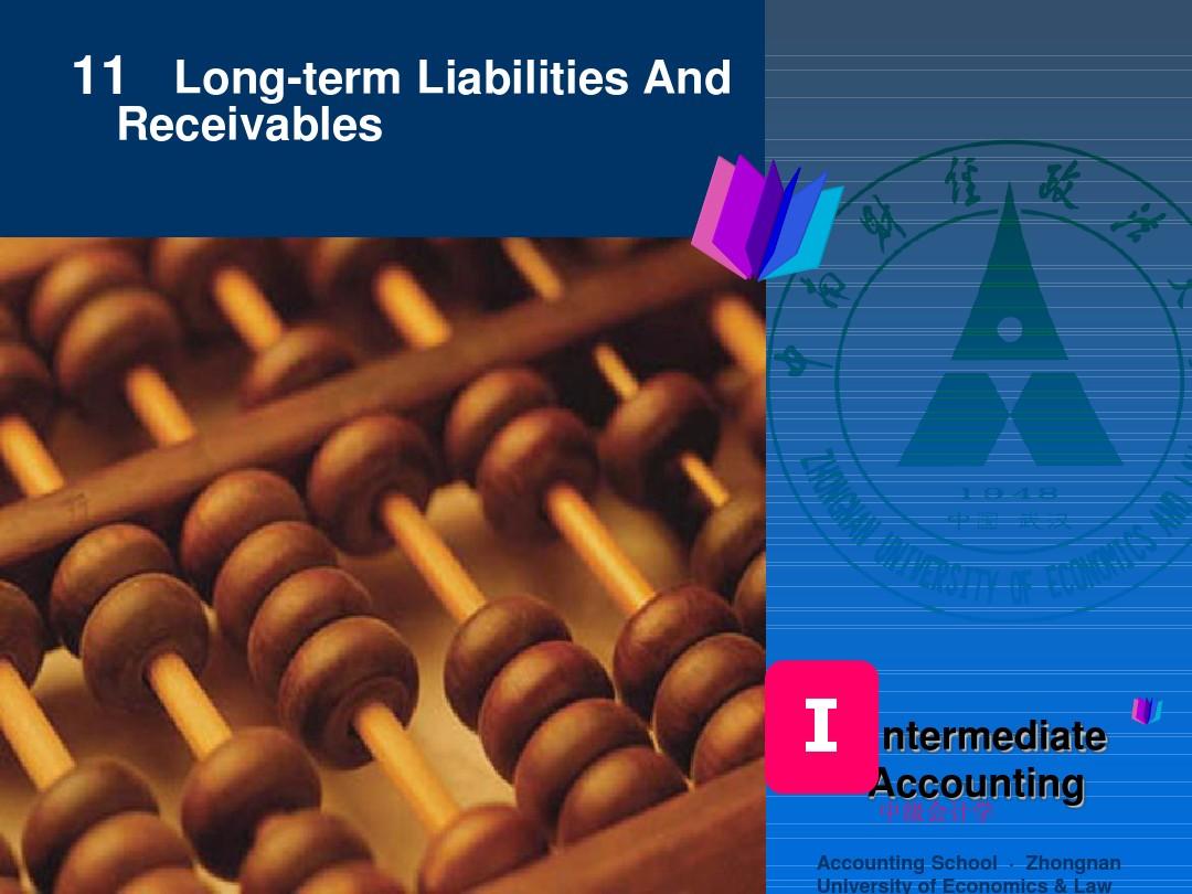 中级财务会计(英文)课件Chapter 11 Long-term Liabilities And Receivables