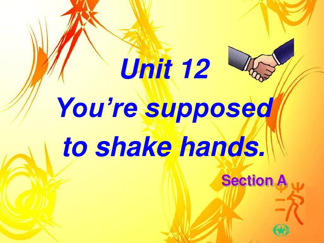 Unit 12 You're supposed to shake hands 课件(人教版九年级全)  (6)(1)