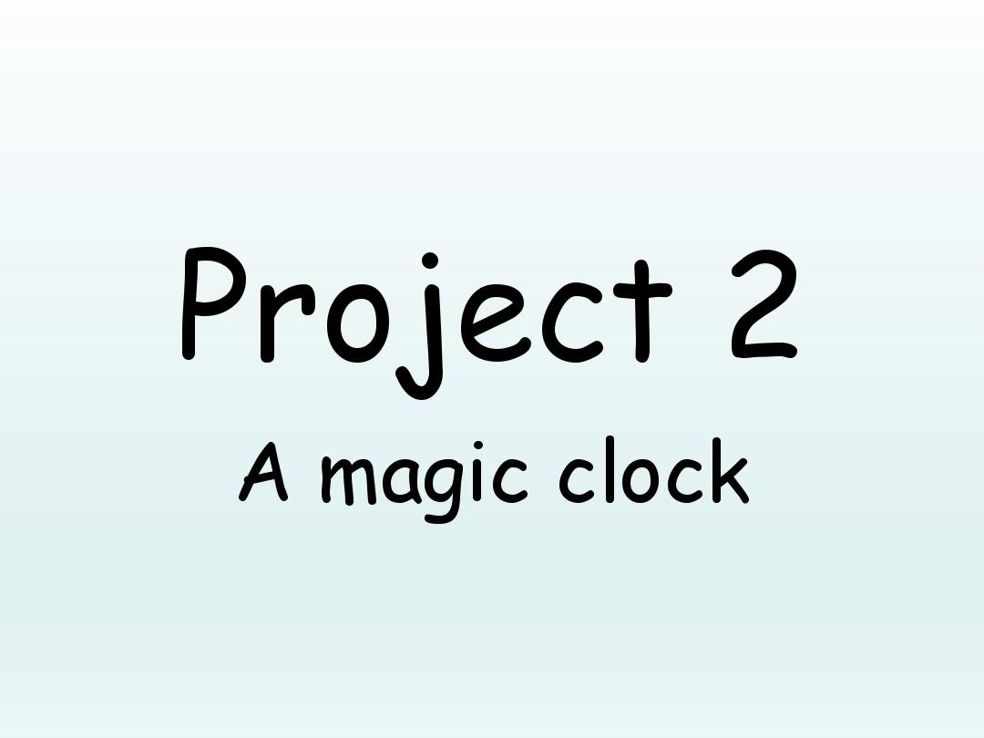 牛津译林版三年级英语下册Project 2 A magic clock ppt课件
