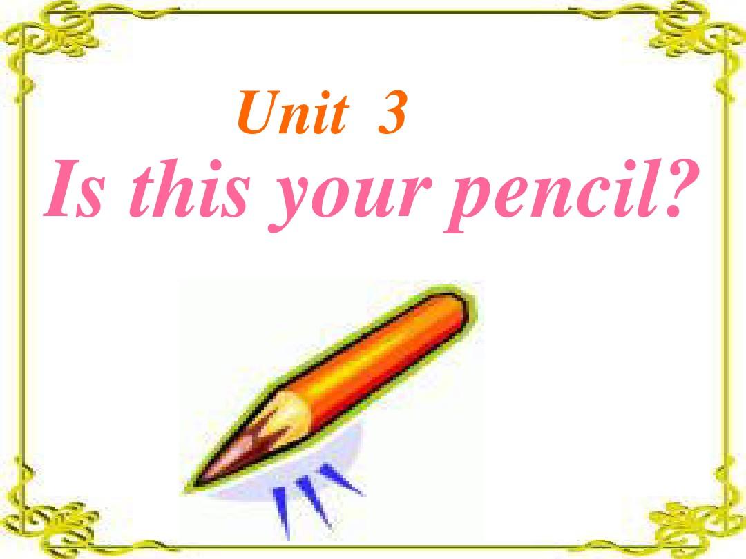 新目标七年级英语上Unit3_Is_this_your_pencil_sectionA课件