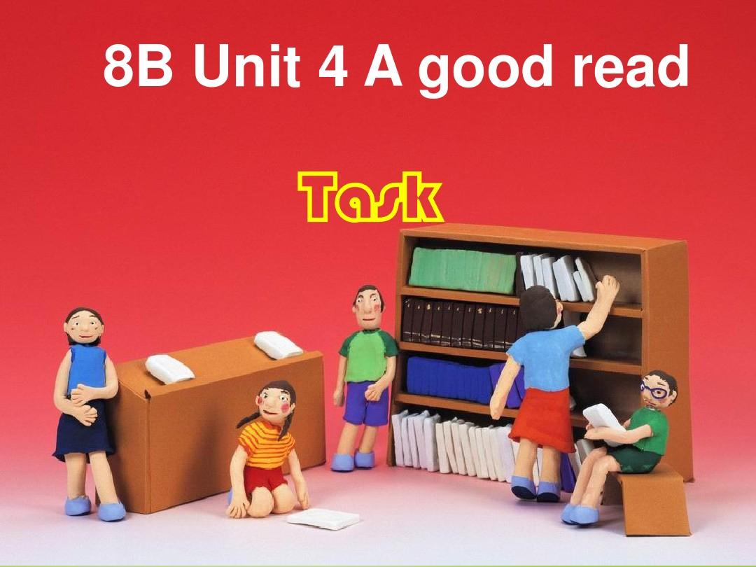 江苏省东海县横沟中学八年级英语下册 Unit 4 A good read Task课件 (新版)牛津版