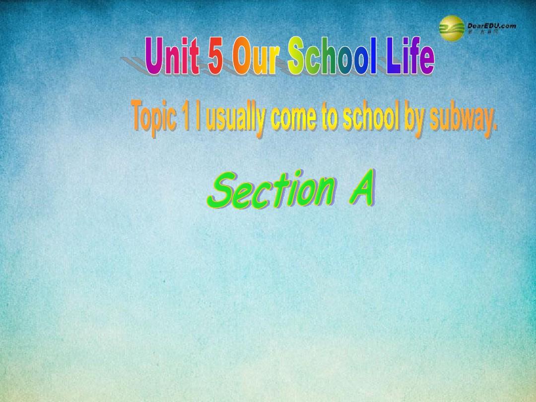 七年级英语下册 Unit 5 Topic 1 Section A课件 (新版)仁爱版