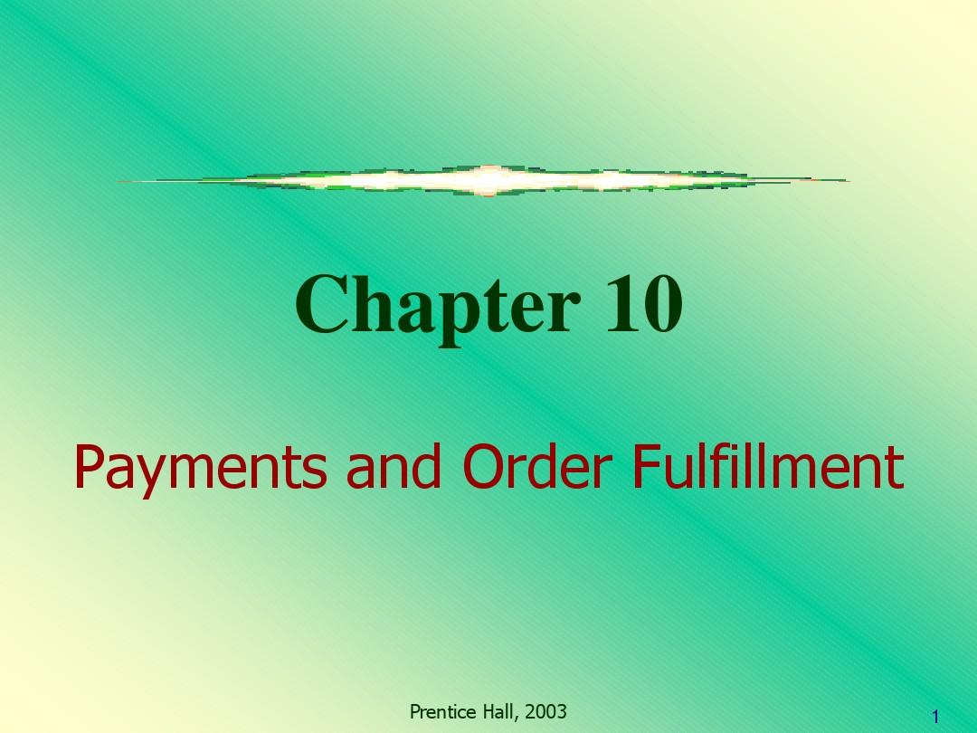 PPT_10 Payments and Order Fulfillment(电子商务,英文版)