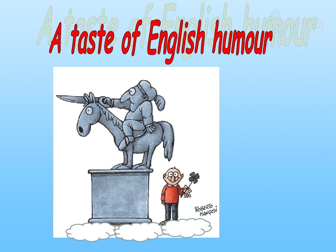 高中英语_Unit3《A_taste_of_English_humour》课件新人教版必修4