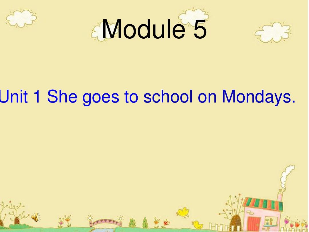 外研版三年级英语下册Module5 Unit1 She goes to school on Mondays精品公开课课件