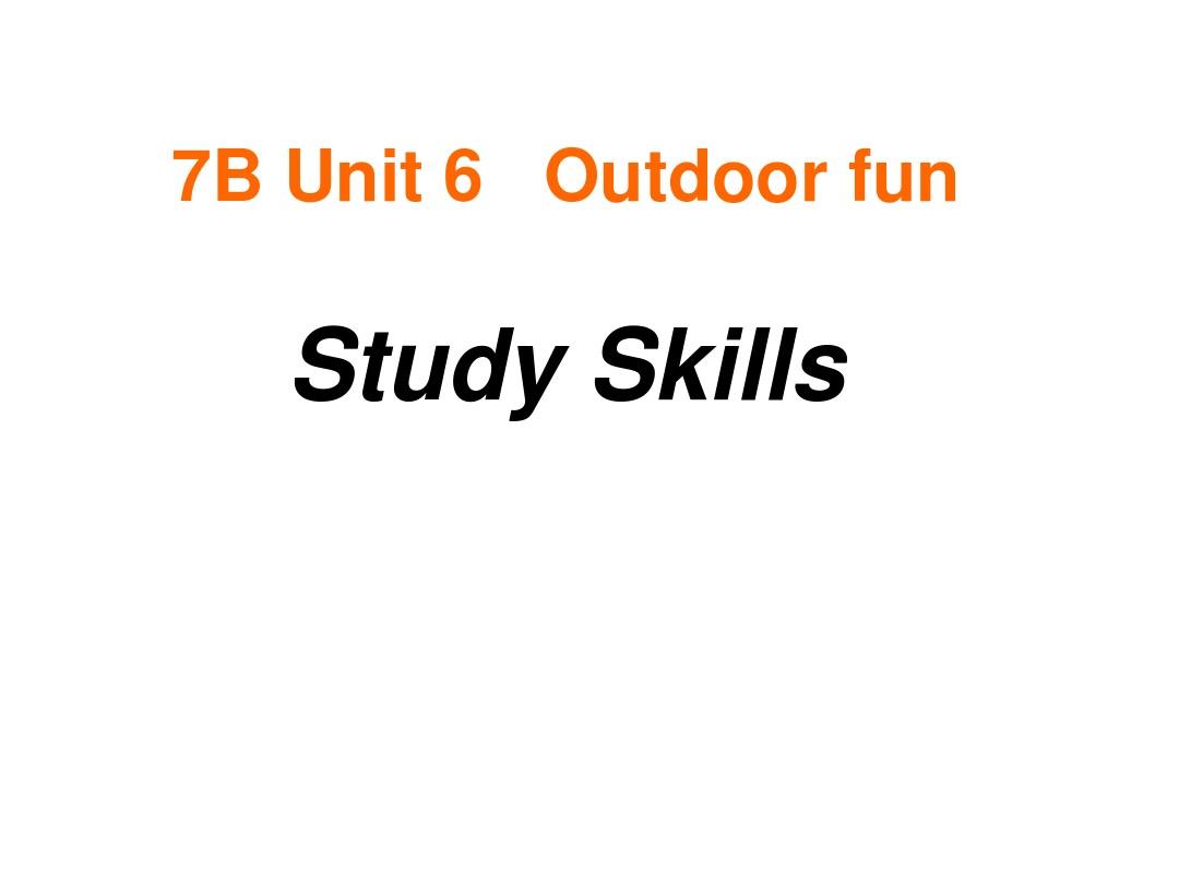 最新牛津译林版初一英语下册7B Unit6 Outdoor fun Study skills课件