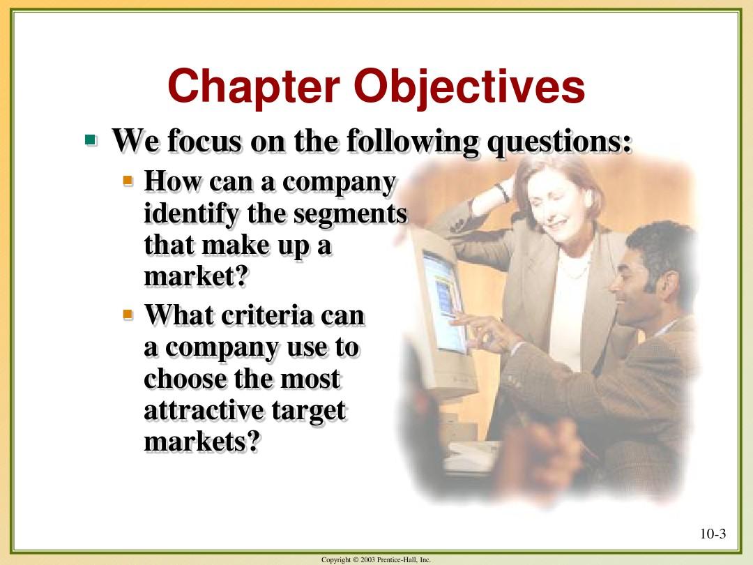 Chapter 10 Identifying Market Segments and Selecting Target Markets