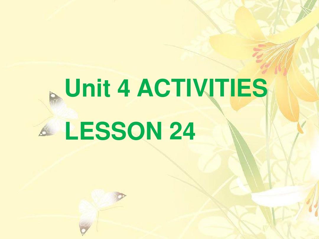 Unit 4 ACTIVITIES LESSON 24 课件-公开课-优质课(清华版一起精品一上)