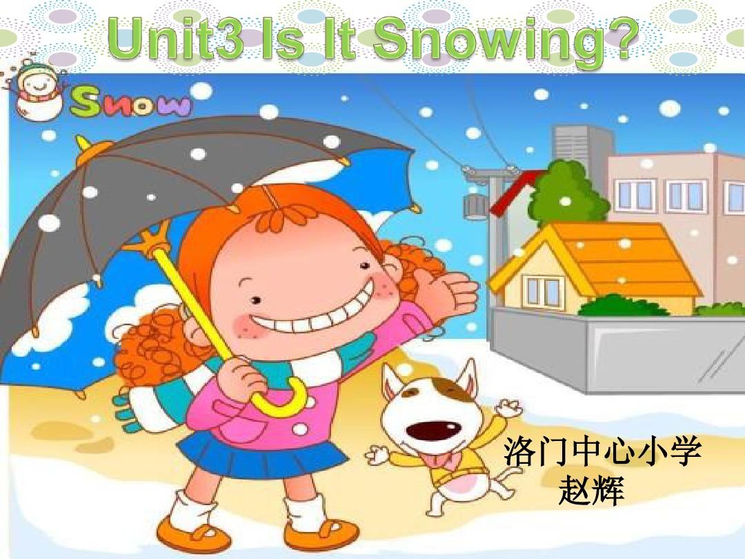 陕旅版四年级英语下Unit3_Is_it_snowing