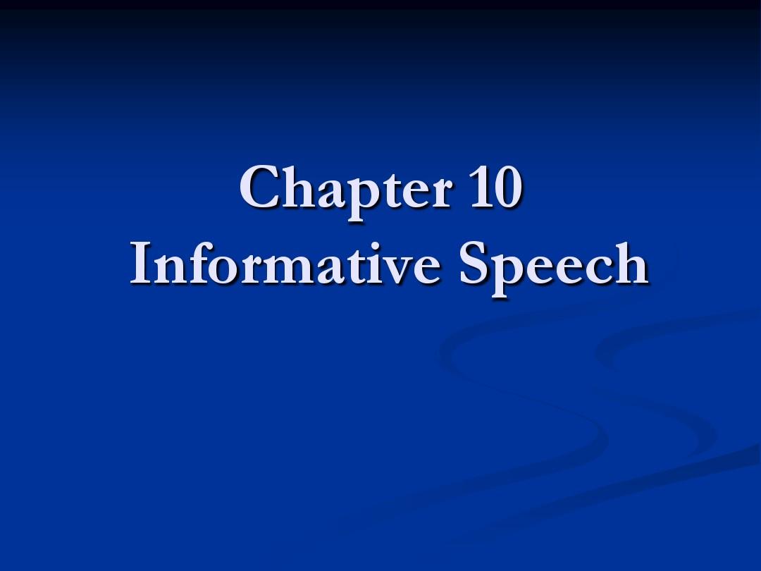 英语演讲选修课Chapter 10 informative
