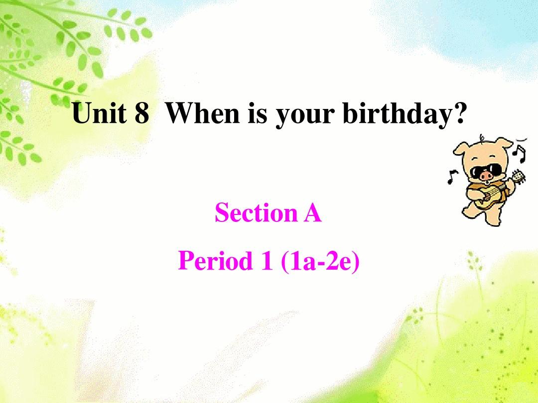 七年级上Unit8_When_is_your_birthday？第一课时课件